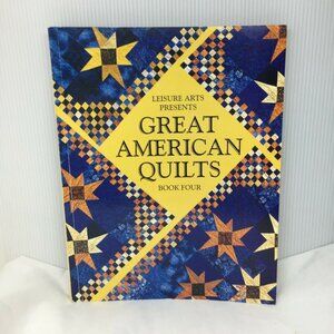 Great American Quilts Leisure Arts Book Four #102673 Paperback 1996